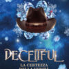 Deceitful. La certezza della verità