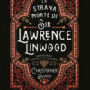 La strana morte di Sir Lawrence Linwood
