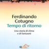 Tempo di ritorno. Una storia di clima e di fantasmi