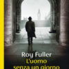 L'uomo senza un giorno