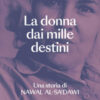 La donna dai mille destini. Una storia di Nawal Al-Sa'dawi