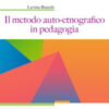 Il metodo autoetnografico in pedagogia