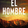 El hombre. Le origini della frontiera americana