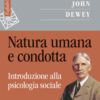 Natura umana e condotta. Introduzione alla psicologia sociale