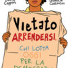Vietato arrendersi. Chi lotta oggi per la democrazia