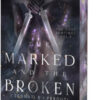 The marked and the broken. I segnati e i perduti. The Lost Sentinel Vol. 3