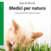 Medici per natura. Come gli animali curano se stessi