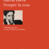 Sempre la rosa. Testo originale a fronte. Ediz. critica