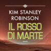 Il rosso di Marte. Trilogia di Marte Vol. 1