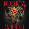 Fortress of Ambrose. La Fortezza di Ambrose