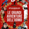 Le grandi avventure dell'uomo