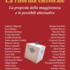 La riforma elettorale. La proposta della maggioranza e le possibili alternative