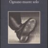 Ognuno muore solo