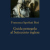 Guida pettegola al Settecento inglese