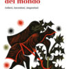 La miniera del mondo. Artieri, inventori, impostori