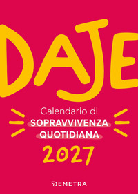 Daje. Calendario 2027 da parete (10 X 14 cm)