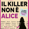 Il killer non è Alice