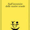 Sull'avvenire delle nostre scuole