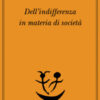 Dell'indifferenza in materia di società