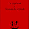 La kundalini o l'energia del profondo