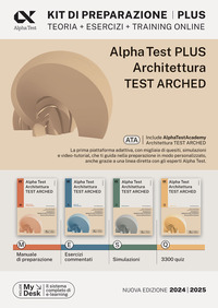 Alpha test plus. Architettura. Test Arched. Kit di preparazione Plus. Per l'ammissione a tutti i corsi di laurea in Architettura e Ingegneria Edile-Architettura, Scienze dell'architettura. Ediz.  ...