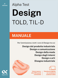 Alpha Test Design TOLD, TIL-D 2026-2027. Manuale. Per test di ammissione universitari. Con piattaforma digitale