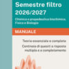 Alpha Test Medicina Semestre filtro 2026-2027. Chimica e propedeutica biochimica, fisica e biologia. Manuale. Con piattaforma digitale
