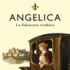 Angelica. La fidanzata venduta