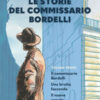 Le storie del commissario Bordelli. Il commissario Bordelli, Una brutta faccenda, Il nuovo venuto