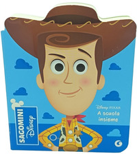 A scuola insieme. Toy Story. Sagomini. Ediz. a colori
