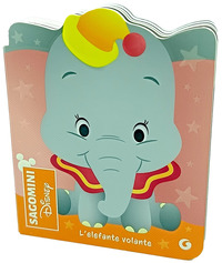 L'elefante volante. Dumbo. Sagomini. Ediz. a colori