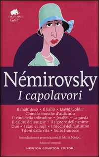 I capolavori: Il malinteso-Il ballo-David Golder-Come le mosche d'autunno-Il vino della solitudine-Jezabel-La preda-Il calore del sangue-Il signore delle anime-Due-I cani e i lupi-I fuochi dell'a ...