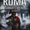 Roma. Sangue e arena. La saga