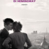 La valigia perduta di Hemingway