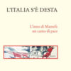 L'Italia s'è desta. L'inno di Mameli: un canto di pace