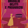 Orgoglio, delitti e pregiudizio