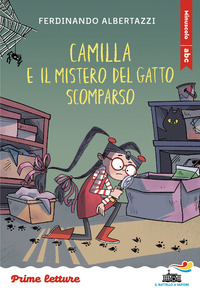 Camilla e il mistero del gatto scomparso. Stampatello minuscolo a leggibilità facilitata. Ediz. a colori