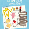 Lo spazio? Siamo noi! Ediz. a colori