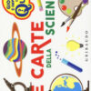 Le carte della scienza. Ediz. a colori
