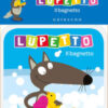 Il bagnetto. Lupetto. Amico lupo. Ediz. a colori