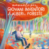 Manuale per giovani inventori di alberi e foreste
