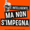 È intelligente, ma non si impegna. Gli errori da non fare con i figli che vanno a scuola