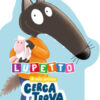 Lupetto il mio primo cerca e trova. Amico Lupo. Ediz. a colori