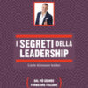 I segreti della leadership. L'arte di essere leader