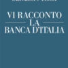 Vi racconto la Banca d'Italia