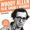Woody Allen. Film, amori e nevrosi