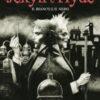 Il bianco e il nero. Jekyll & Hyde