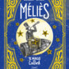 Méliès. Il mago del cinema