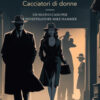 Cacciatori di donne. Max Hammer Vol. 7