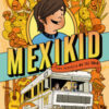 Mexikid. Una famiglia on the road